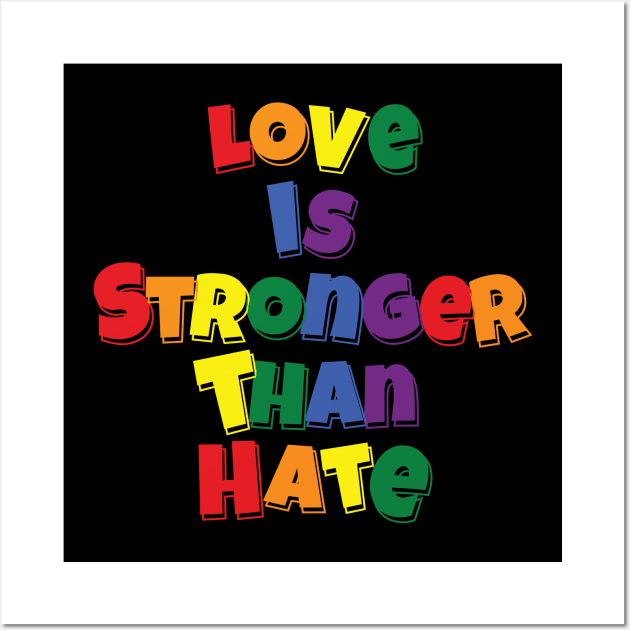 Love is Stronger than Hate v2 Wall Art by Trans Action Lifestyle
